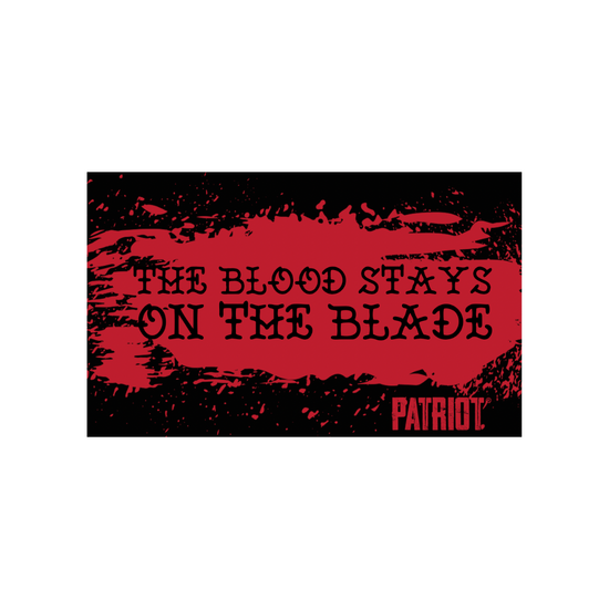 March 2023: The Blood Stays On The Blade Sticker